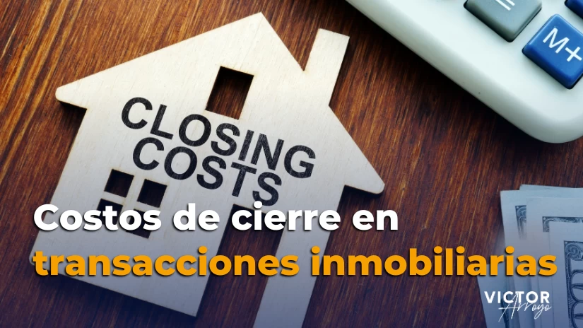 ▷ Costos de cierre en transacciones inmobiliarias: una guía completa